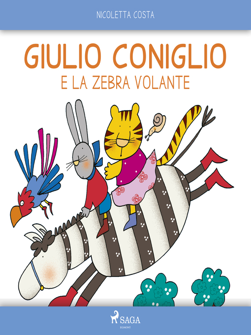 Title details for Giulio Coniglio e la zebra volante by Nicoletta Costa - Available